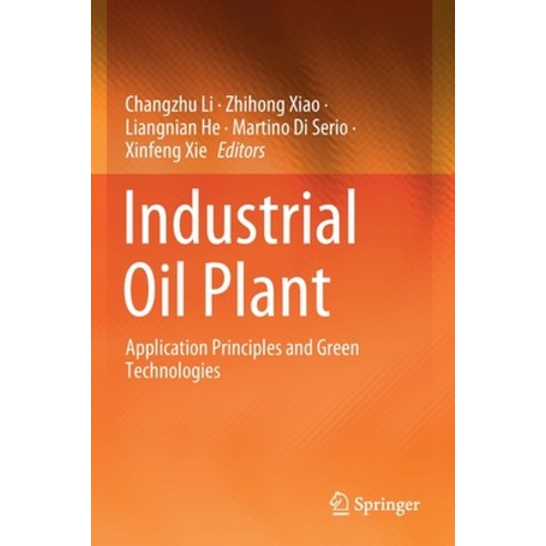 (영문도서) Industrial Oil Plant: Application Principles and Green Technologies Paperback, Springer, English, 9789811549229