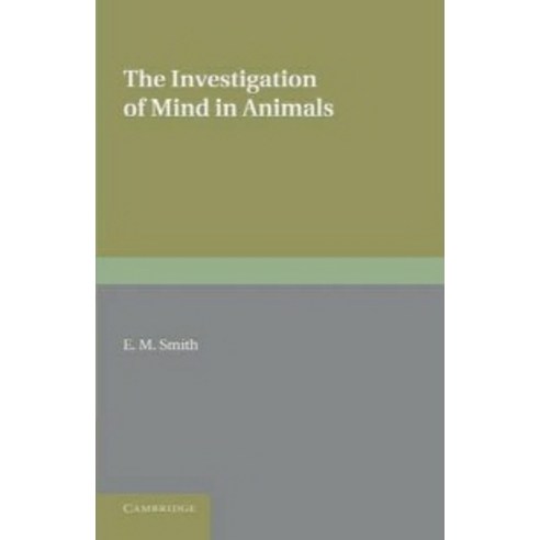 The Investigation of Mind in Animals, Cambridge University Press