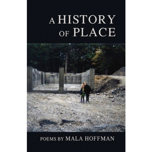 (영문도서) A History of Place Paperback, Finishing Line Press, English, 9781646627424