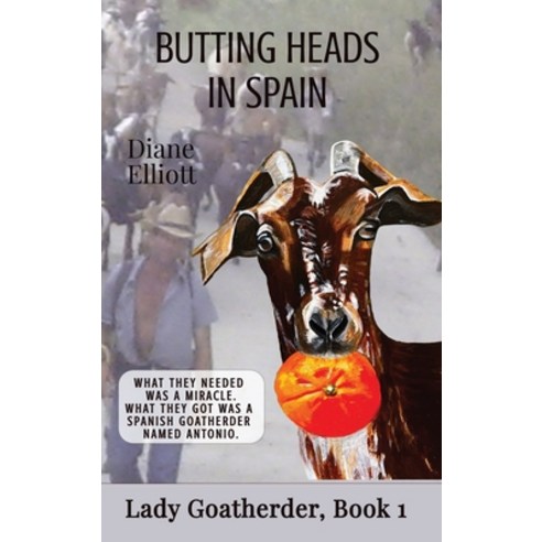 (영문도서) Butting Heads in Spain: Lady Goatherder Hardcover, Ant Press, English, 9781922476579