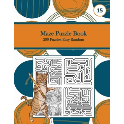 Maze Puzzle Book 200 Puzzles Easy Random 15: Pocket Sized Book Tricky Logic Puzzles to Challenge ... Paperback, Independently Published, English, 9798571307260