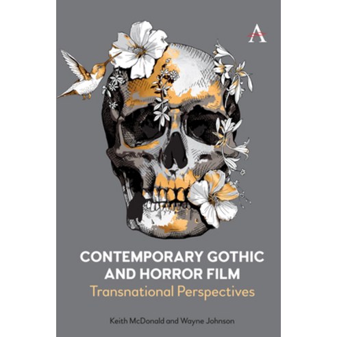 (영문도서) Contemporary Gothic and Horror Film: Transnational Perspectives Hardcover, Anthem Press, English, 9781785277733