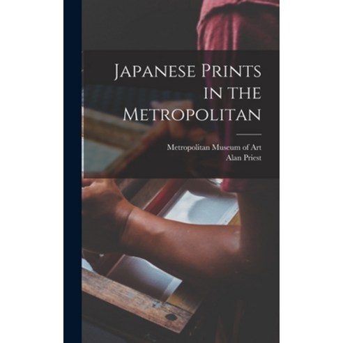 (영문도서) Japanese Prints in the Metropolitan Hardcover, Hassell Street Press, English, 9781014173652
