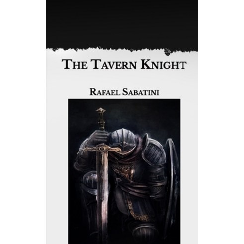 The Tavern Knight Paperback, Independently Published, English, 9798595222075