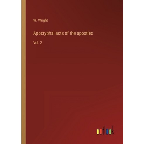 (영문도서) Apocryphal acts of the apostles: Vol. 2 Paperback, Outlook Verlag, English, 9783368119744