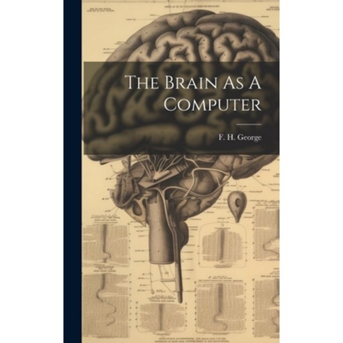(영문도서) The Brain As A Computer Hardcover, Legare Street Press, English, 9781019449523