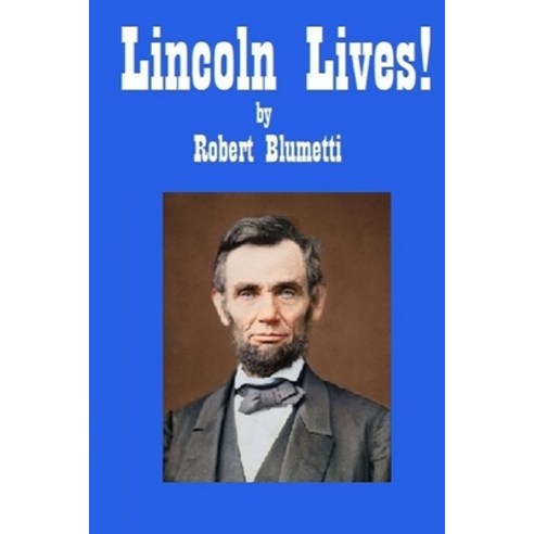 Lincoln Lives Paperback, Lulu.com