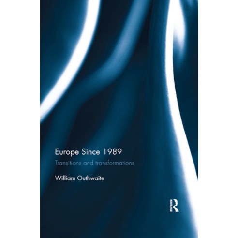 (영문도서) Europe Since 1989: Transitions and Transformations Paperback, Routledge, English, 9780367870669