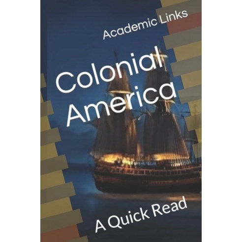 (영문도서) Colonial America: A Quick Read Paperback, Independently Published, English, 9798883665386