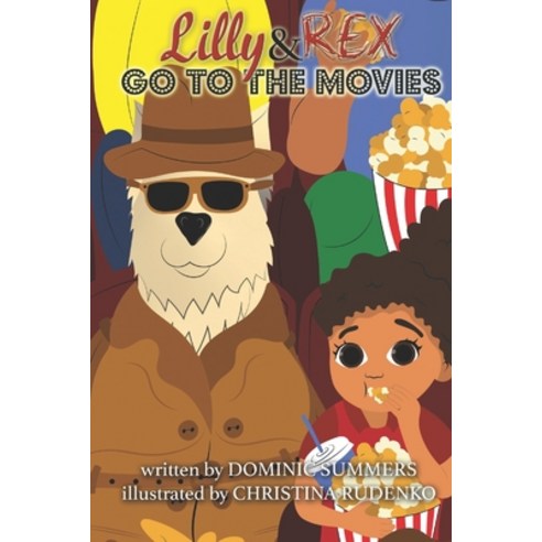 (영문도서) Lilly & Rex Go To The Movies Paperback, Independently Published, English, 9798750714841