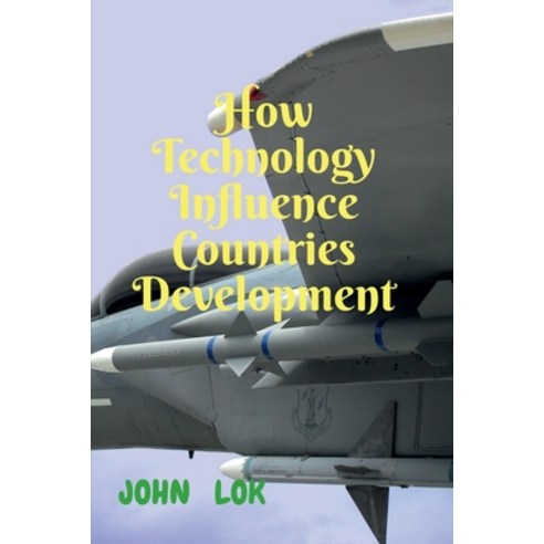 (영문도서) How Technology Influence Countries Development Paperback, Notion Press, English, 9798887172446