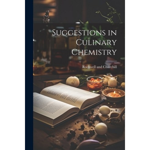 (영문도서) Suggestions in Culinary Chemistry Paperback, Legare Street Press, English, 9781022685680
