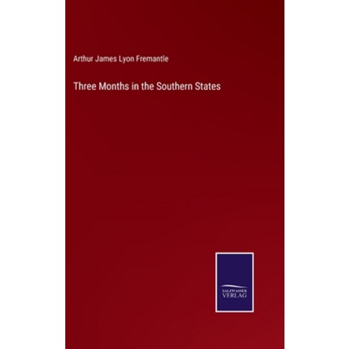 (영문도서) Three Months in the Southern States Hardcover, Salzwasser-Verlag, English, 9783375003234