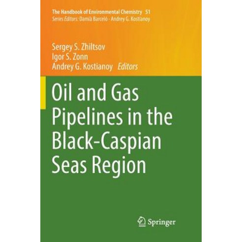 (영문도서) Oil and Gas Pipelines in the Black-Caspian Seas Region Paperback, Springer, English, 9783319829395