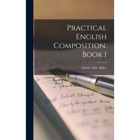 (영문도서) Practical English Composition. Book I Hardcover, Legare Street Press, 9781016368803