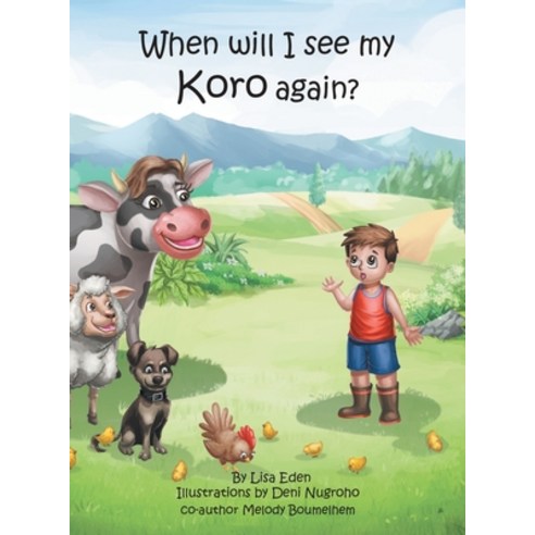 When will I see my Koro again?: A young Maori boy''s journey to understand the loss of his Grandfather. Hardcover, Inmotion Productions Pty Ltd, English, 9780648371410