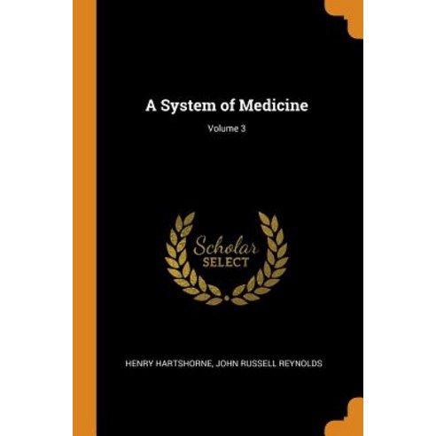 (영문도서) A System of Medicine; Volume 3 Paperback, Franklin Classics, English, 9780342495719