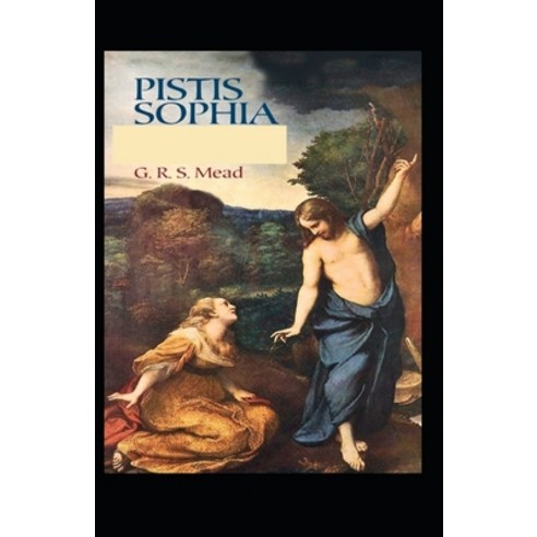(영문도서) Pistis Sophia (illustrated edition) Paperback, Independently Published, English, 9798505632550