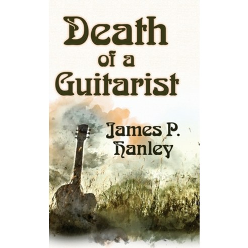 Death of a Guitarist Hardcover, Encircle Publications, LLC, English, 9781645991908