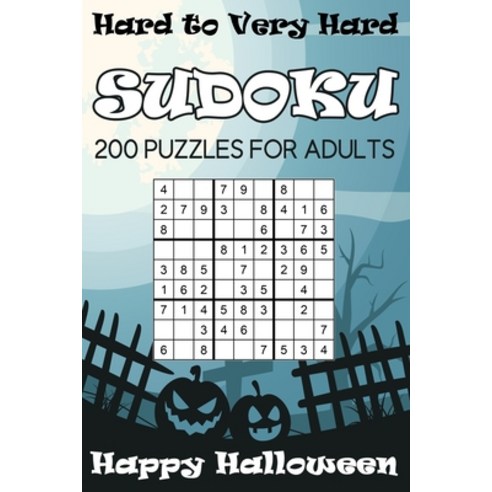 (영문도서) Hard to Very Hard Sudoku Happy Halloween: 200 Puzzles For Adults Paperback, Independently Published, English, 9798357698940