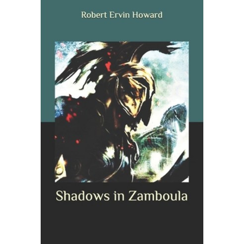 Shadows in Zamboula Paperback, Independently Published