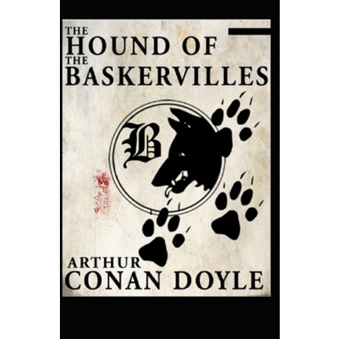 The Hound of the Baskervilles(Sherlock Holmes #3) illustrated Paperback, Independently Published, English, 9798729384129