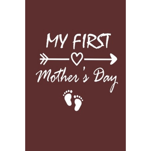 My First Mother''s Day: New Employee Gift For Coworkers Employees And Recruits. Motivational and in... Paperback, Independently Published