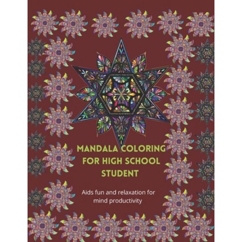 Mandala coloring for high school student: Mandala coloring book ...