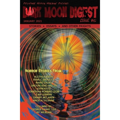 Dark Moon Digest Issue #42 Paperback, Perpetual Motion Machine Pu..., English, 9781943720545