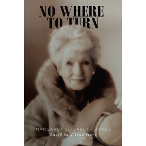 No Where To Turn Paperback, Newman Springs Publishing, ..., English, 9781648018077