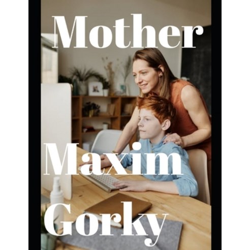 Mother (annotated) Paperback, Independently Published, English, 9798571522113