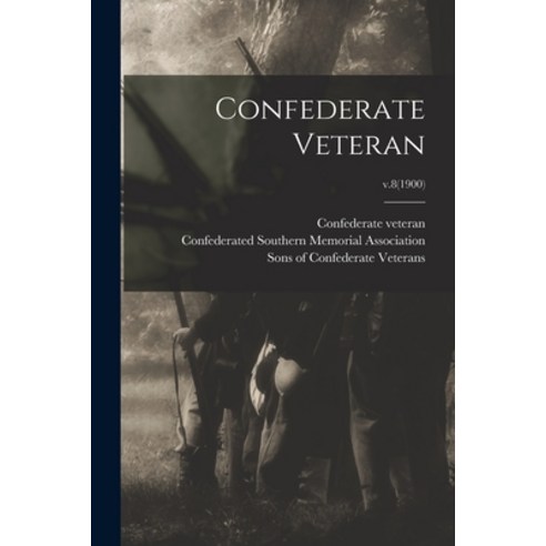 (영문도서) Confederate Veteran; v.8(1900) Paperback, Legare Street Press, English, 9781013875748