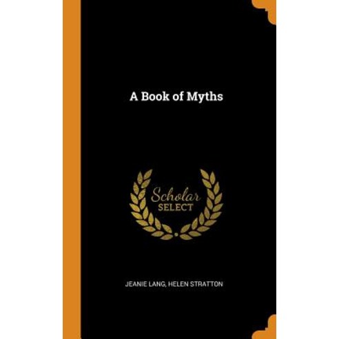 (영문도서) A Book of Myths Hardcover, Franklin Classics, English, 9780342728770