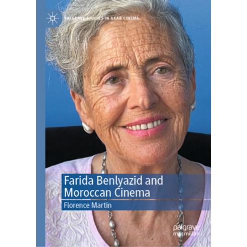 (영문도서) Farida Benlyazid and Moroccan Cinema Hardcover, Palgrave MacMillan, English, 9783031406157
