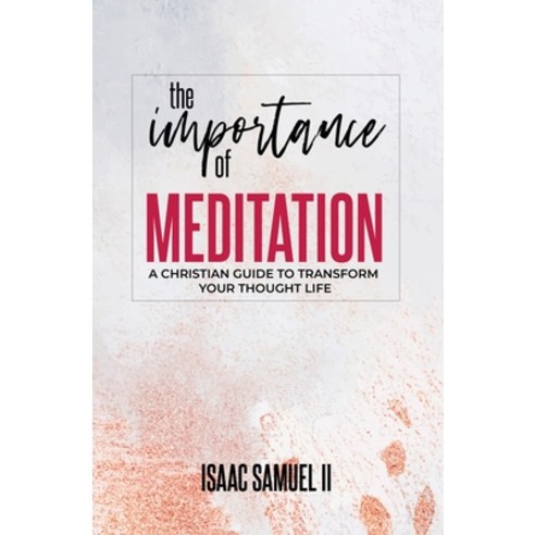 The Importance Of Meditation Paperback, Isaac Samuel Ministries