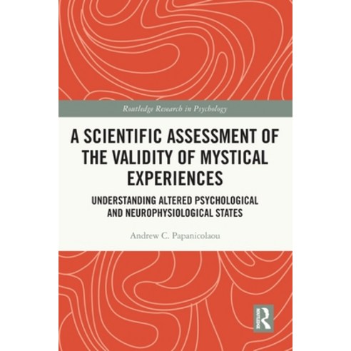 (영문도서) A Scientific Assessment of the Validity of Mystical Experiences: Understanding Altered Psycho... Paperback, Routledge, English, 9780367686659