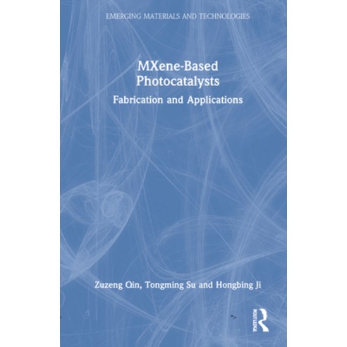 (영문도서) Mxene-Based Photocatalysts: Fabrication and Applications Hardcover, CRC Press, English, 9780367742904