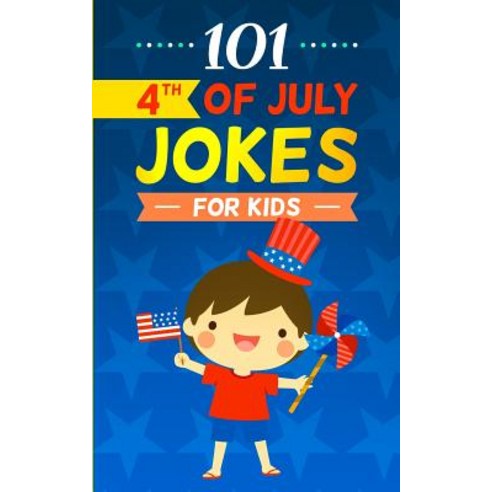 4th of July Jokes Paperback, Funny Fox, English, 9781989543245