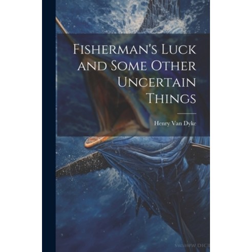(영문도서) Fisherman''s Luck and Some Other Uncertain Things Paperback ...