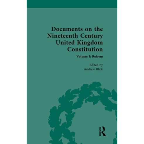 (영문도서) Documents on the Nineteenth Century United Kingdom Constitution: Volume I: Reform Hardcover, Routledge, English, 9780367417628