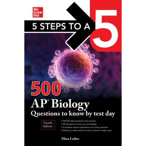 (영문도서) 5 Steps to a 5: 500 AP Biology Questions to Know by Test Day Fourth Edition Paperback, McGraw-Hill Education, English, 9781264275021