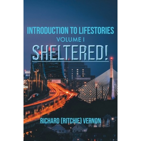 (영문도서) Introduction to Lifestories Volume 1 Sheltered! Paperback, Writers Branding LLC, English, 9781639452507