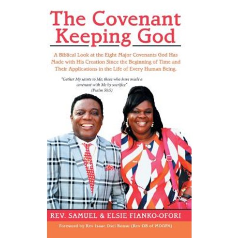 (영문도서) The Covenant Keeping God: A Biblical Look at the Eight Major Covenants God Has Made with His ... Hardcover, WestBow Press, English, 9781973654759