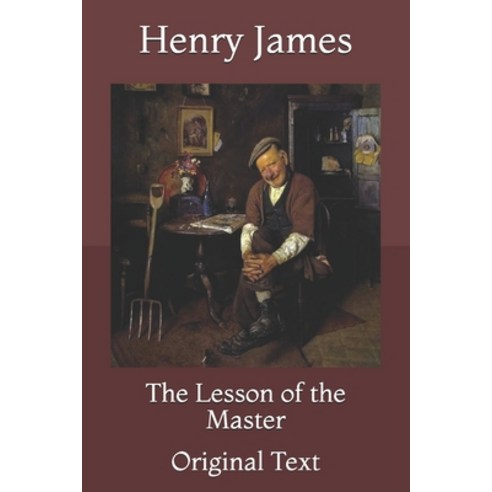 The Lesson of the Master: Original Text Paperback, Independently Published, English, 9798735057437