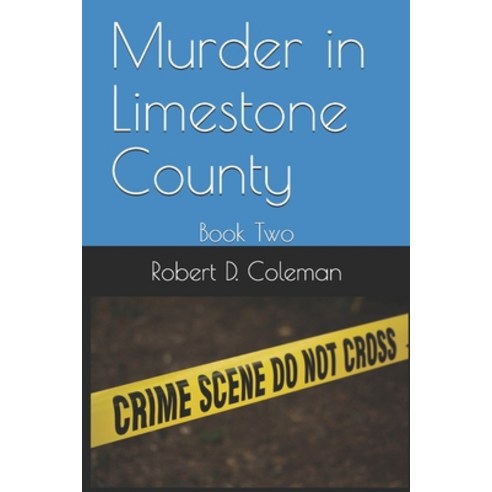 Murder in Limestone County: Book Two Paperback, Independently Published