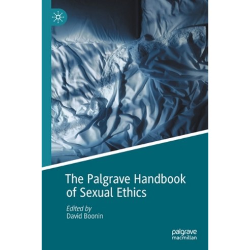 (영문도서) The Palgrave Handbook of Sexual Ethics Paperback, Palgrave MacMillan, English, 9783030877880