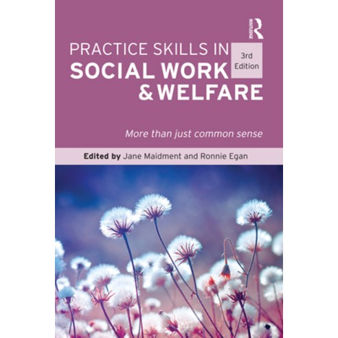 (영문도서) Practice Skills in Social Work and Welfare: More Than Just Common Sense Paperback, Routledge, English, 9781743318317