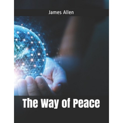 The Way of Peace Paperback, Independently Published, English, 9798713538132