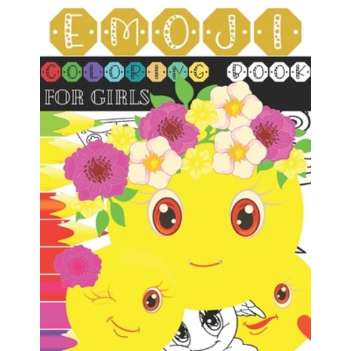 Emoji Coloring Book for Girls: Fun Emoji Book An Coloring Activity Book Pages for Girls with Funny ... Paperback, Independently Published