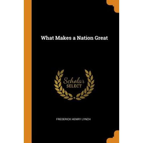 (영문도서) What Makes a Nation Great Paperback, Franklin Classics, English, 9780342245109